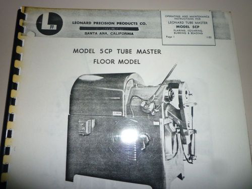 Leonard 5CP Tube End Finisher Parts Manual, Conrac, PHI