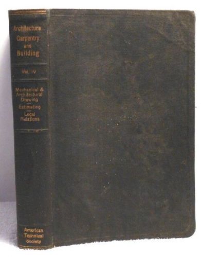 1926 mechanical drawing estimating legal architecture carpentry &amp; building vol 4 for sale