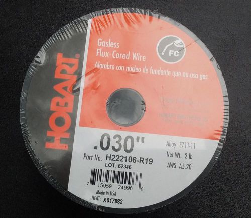 HOBART H222106-R19 GASLESS FLUX-CORED WIRE .030&#034;  NEW/SEALED