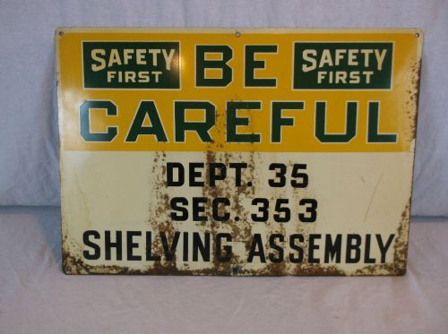 Vintage Metal Safety First Sign Industrial Warehouse Factory BE CAREFUL Dept 35