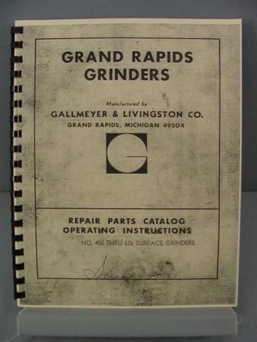 Gallmeyer &amp; Livingston 450 - 676 Grinder Instructions &amp; Parts  Manual