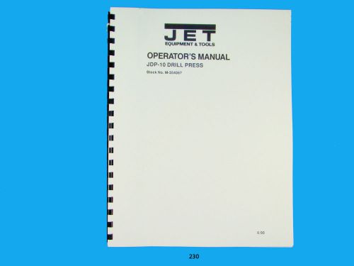 Jet JDP-10 Precision Drill Press Operator &amp; Parts List  Manual   *230
