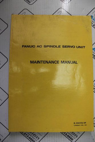 FANUC AC SPINDLE SERVO UNIT  MAINTENANCE MANUAL Part # B- 54425E/09
