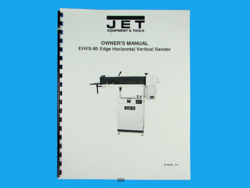 Jet  EHVS-80 Edge Horiz/Vertical Sander Owners  Manual *200