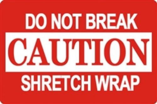 500 2 x 3&#034; Caution Do Not Break Shretch Wrap Shipping Sticker Labels