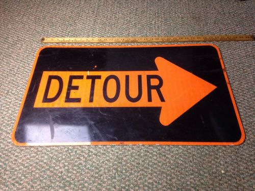 REAL  DETOUR WITH RIGHT ARROW  STREET TRAFFIC SIGN Man Cave 30&#034;x18&#034; Reflects