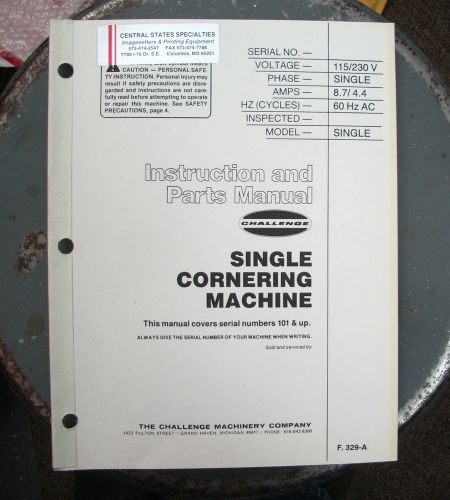 CHALLENGE MACHINERY SINGLE CORNERING MACHINE INSTRUCTION &amp; PARTS MANUAL,101 &amp; Up