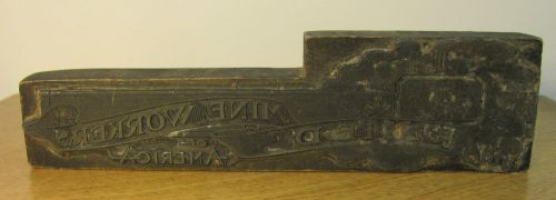 Antique Letterpress Printer Block UNITED MINE WORKERS of AMERICA Union Coal 7.5&#034;