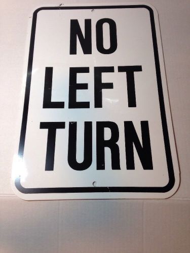 12 x 18 metal sign &#034;no left turn&#034; for sale