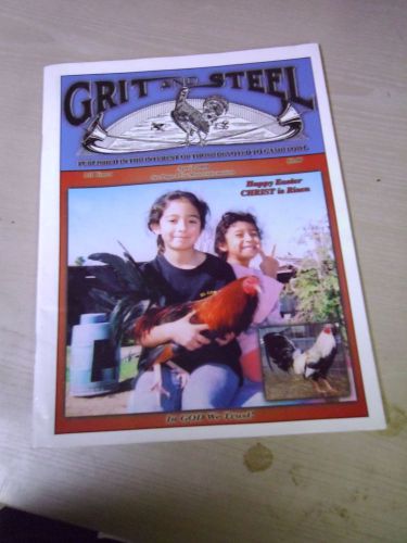 GRIT AND STEEL Gamecock Gamefowl Magazine - Out Of Print - RARE! April 2009