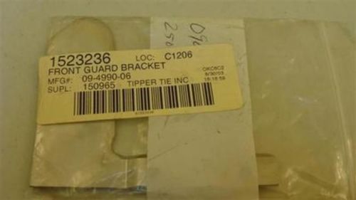 8934 New In Box, Tipper Tie INC 09-4990-06 Front Guard Bracket