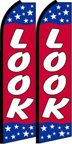 Look   Standard Size  Swooper Flag  sign pk of 2