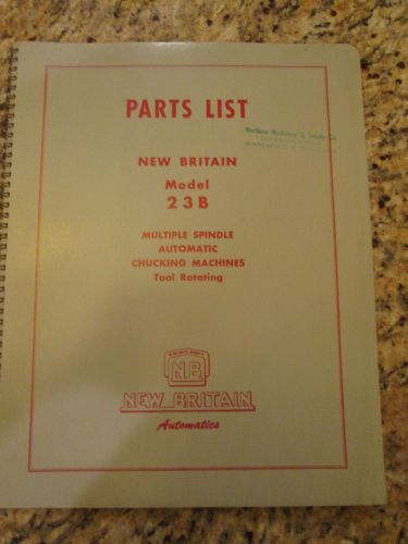 New Britain Model 23B Multiple Spindle Automatic Chucking Machines Parts List