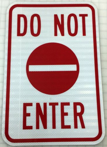 DO NOT ENTER Sign 12&#034; x 18&#034; 3M Prismatic Sheeting