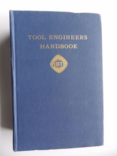 ASTE Tool Engineers Handbook (1949) 1st edition, 1st printing  Detroit Michigan