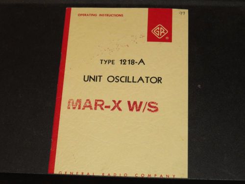 GENERAL RADIO GR TYPE 1218-A UNIT OSCILLATOR OP INSTRUCTIONS 1962 (#146)