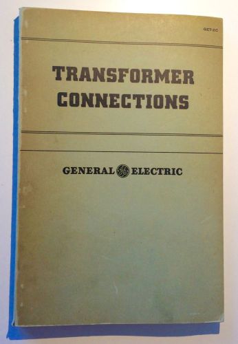 Vintage 1940’s General Electric GE Transformer Connections Manual Book 