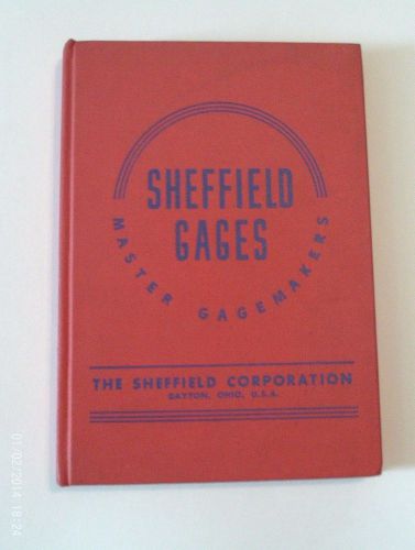 SHEFFIELD GAGES CATALOG, THE SHEFFIELD CORPORATION, 1943 ( OVER 200 PAGES)