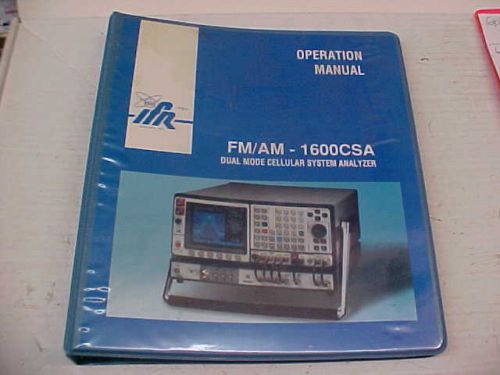 ifr fm/am-1600csa ifr 1600 operation manual dual mode cellular sys analyzer a690