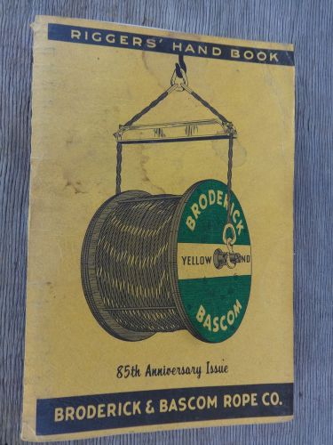 1961 Rigger&#039;s Handbook Broderick &amp; Bascom Rope Co Yellow Strand Wire Rope Slings