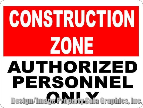 Construction Zone Authorized Personnel Only Sign. Safety &amp; Security at Work Site