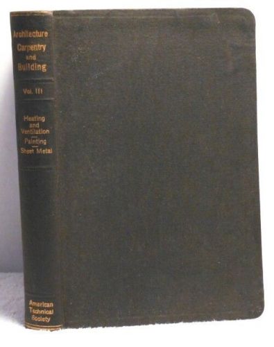 1926 heating painting &amp; sheet metal architecture carpentry &amp; building vol 3 for sale