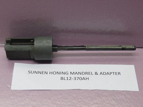 SUNNEN MANDREL &amp; ADAPTER - BL12-370AH - LIGHTLY USED MANDREL - LOT #354
