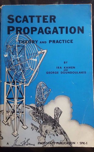 Scatter Propagation Theory &amp; Practice Photofact Publication-1st Ed. 1956 1st P