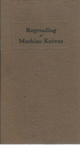 1925 Illustrated Booklet Regrinding of Machine Knives Norton Co Worcester MA