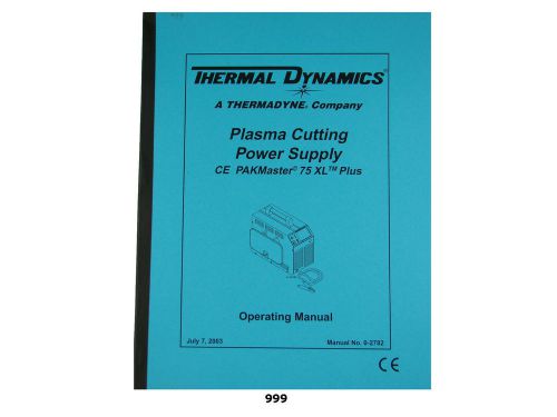 Thermal dynamics  ce pakmaster 75 xl plus  plasma cutter operating manual *999 for sale