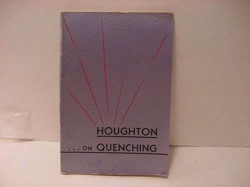 Vintage 1933 Treatise on Quenching Steel Booklet-HOUGHTON