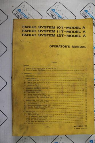 FANUC SYSTEM 10T, 11T, 12T - MODEL A  OPERATOR&#039;S MANUAL Part # B- 54814E/01