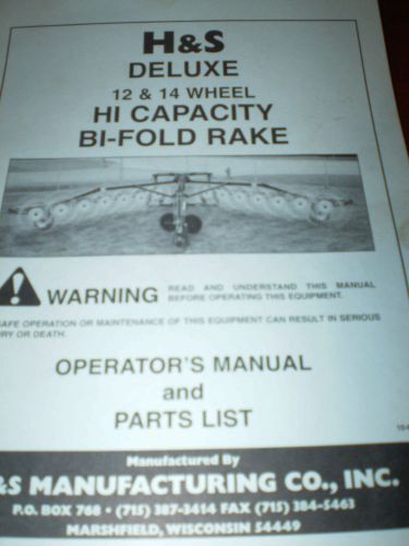 H&amp;S Deluxe 12 &amp; 14 Wheel Hi Capacity Bi-Fold Rake Ops &amp; Parts Manual 1999