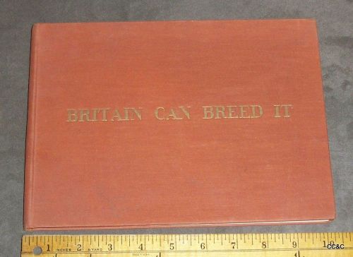 Britain can Breed it hardcover book, 1948 by Farmer and Stock-Breeder, London
