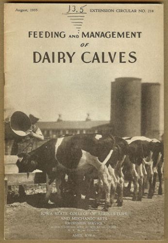 1935 Feeding &amp; Management of DAIRY CALVES, Calf, Iowa State College Booklet