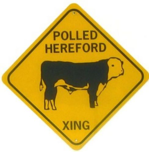 POLLED HEREFORD XING Aluminum Cow Sign Won&#039;t rust or fade