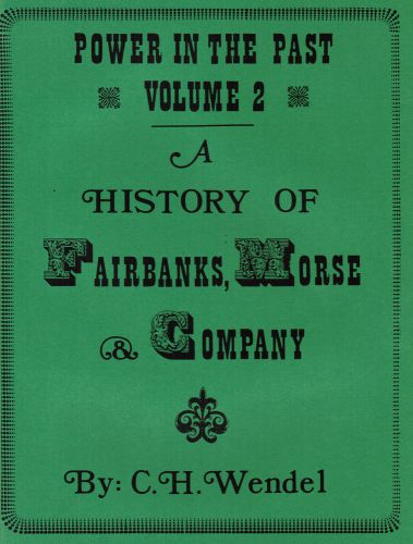 Fairbanks Morse Power In The Past Vol. 2 CH Wendel Gas Engine Motor Magneto Z C