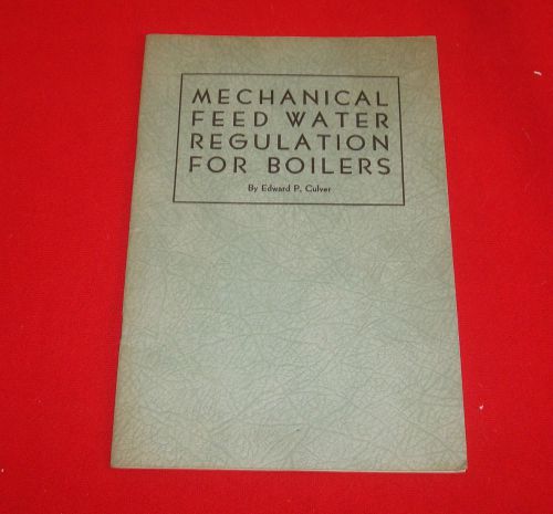 1945 Mechanical Feed Water Regulation For Boilers Northern Equipment Co COPES