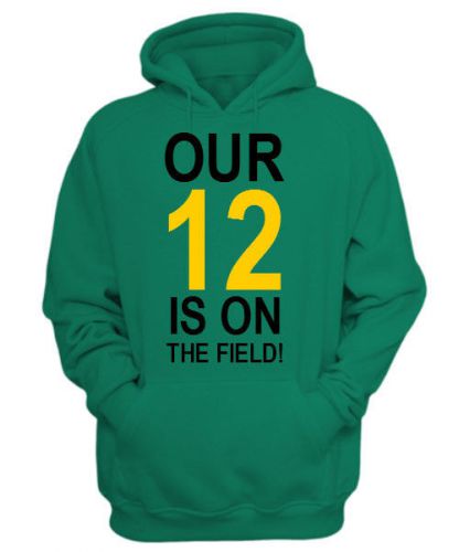 Aaron Rodgers &#034;Our 12 is on the field!&#034; Hoodie Sweatshirt