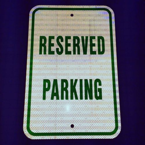 Reserved Parking Sign 12&#034; x 18&#034; 3M Prismatic Sheeting