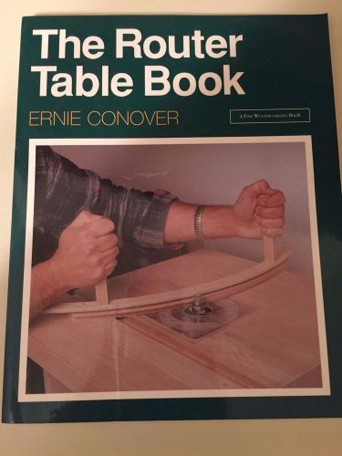 Ernie Conover The Router Table Book Paperback EUC