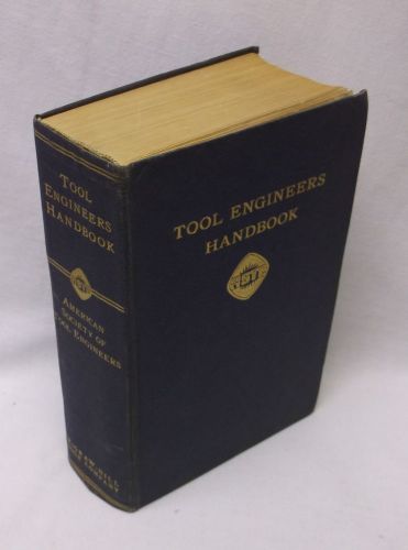 1949 TOOL ENGINEERS HANDBOOK A.S.T.E. FIRST EDITION