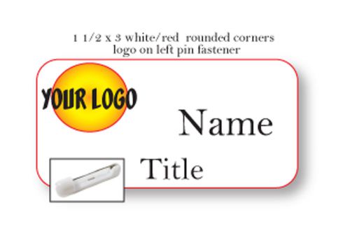 1 WHITE RED NAME BADGE COLOR LOGO ON LEFT 2 LINES OF IMPRINT PIN FASTENER