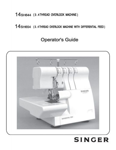 Singer Sewing Machine 14SH644 14SH654 Overlock Owners and Parts Manual PDF CD