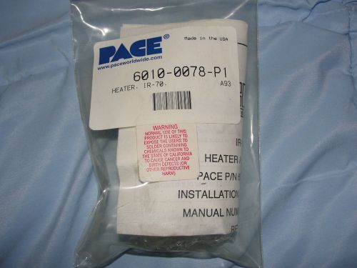 PACE 6010-0078-P1 IR-70 Heater Assembly