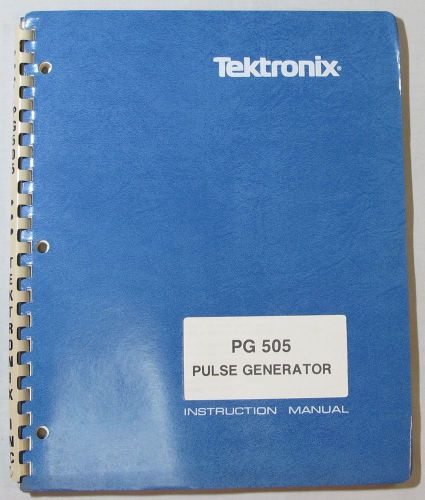 Tektronix PG 505 Pulse Generator Instruction Manual w/Schematic
