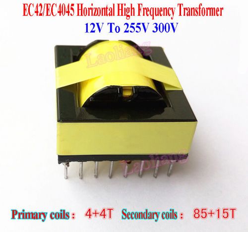 New 12V To 255V 300V EC42/EC4045 Horizontal High Frequency Transformer Inverter