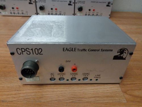 Eagle Traffic Control CPS102 Power Supply Working Free Shipping!
