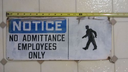 Metal sign, war &#034;no admittance, employees only &#034; garage, man cave, for sale