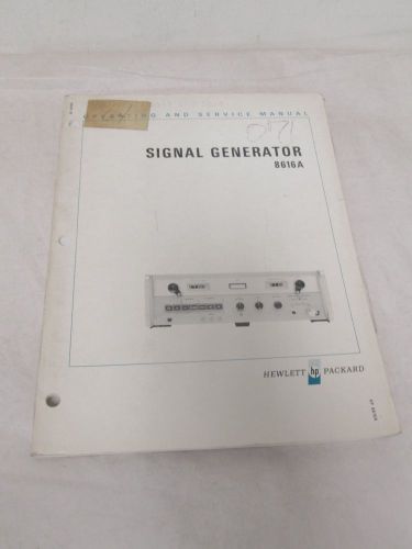 HEWLETT PACKARD SIGNAL GENERATOR 8616A OPERATING AND SERVICE MANUAL